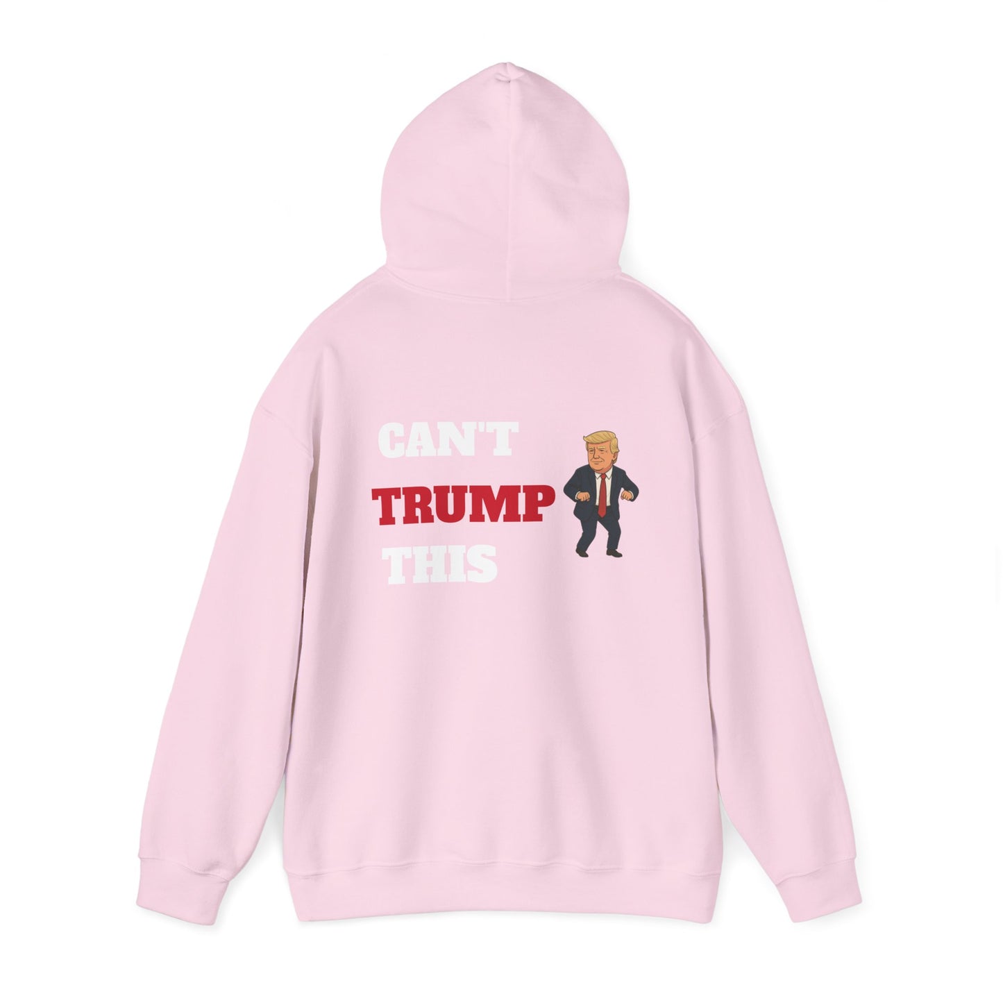 Can't Trump This Hoodie