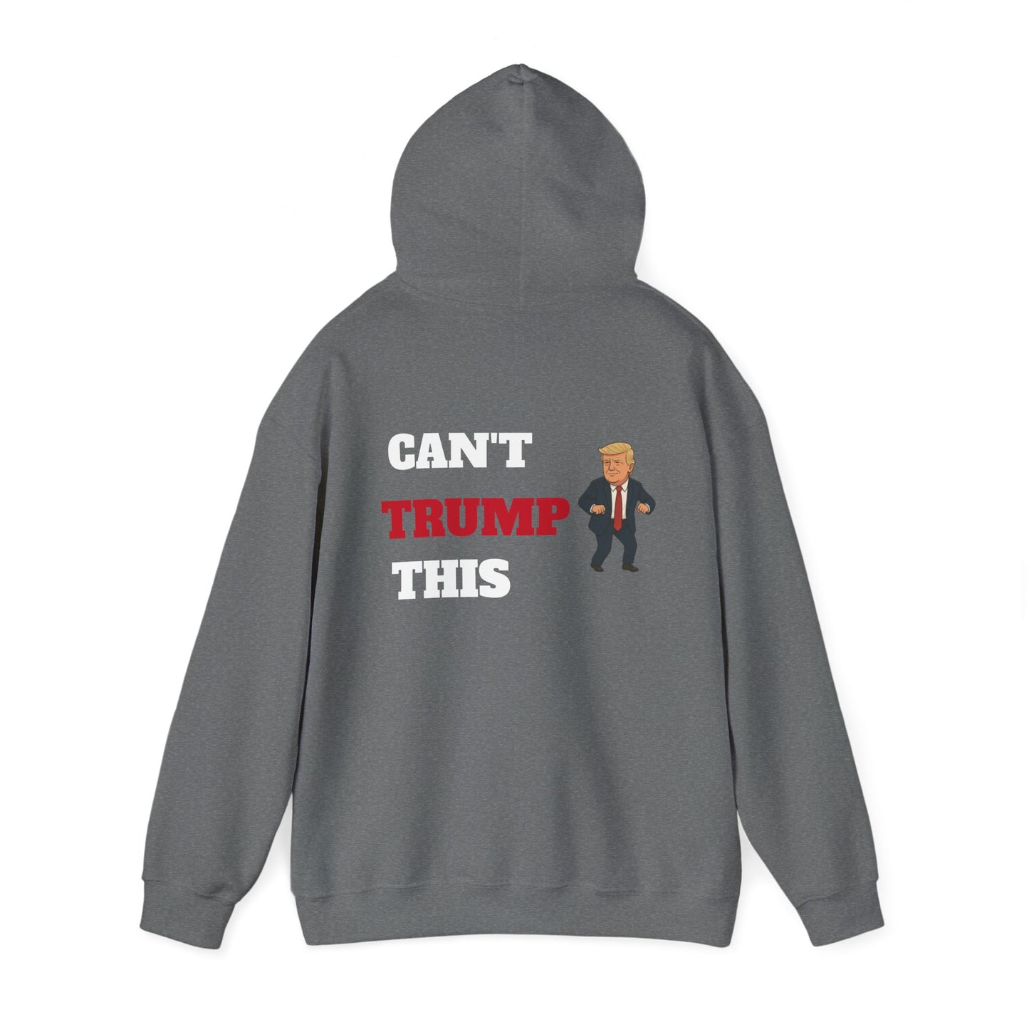 Can't Trump This Hoodie