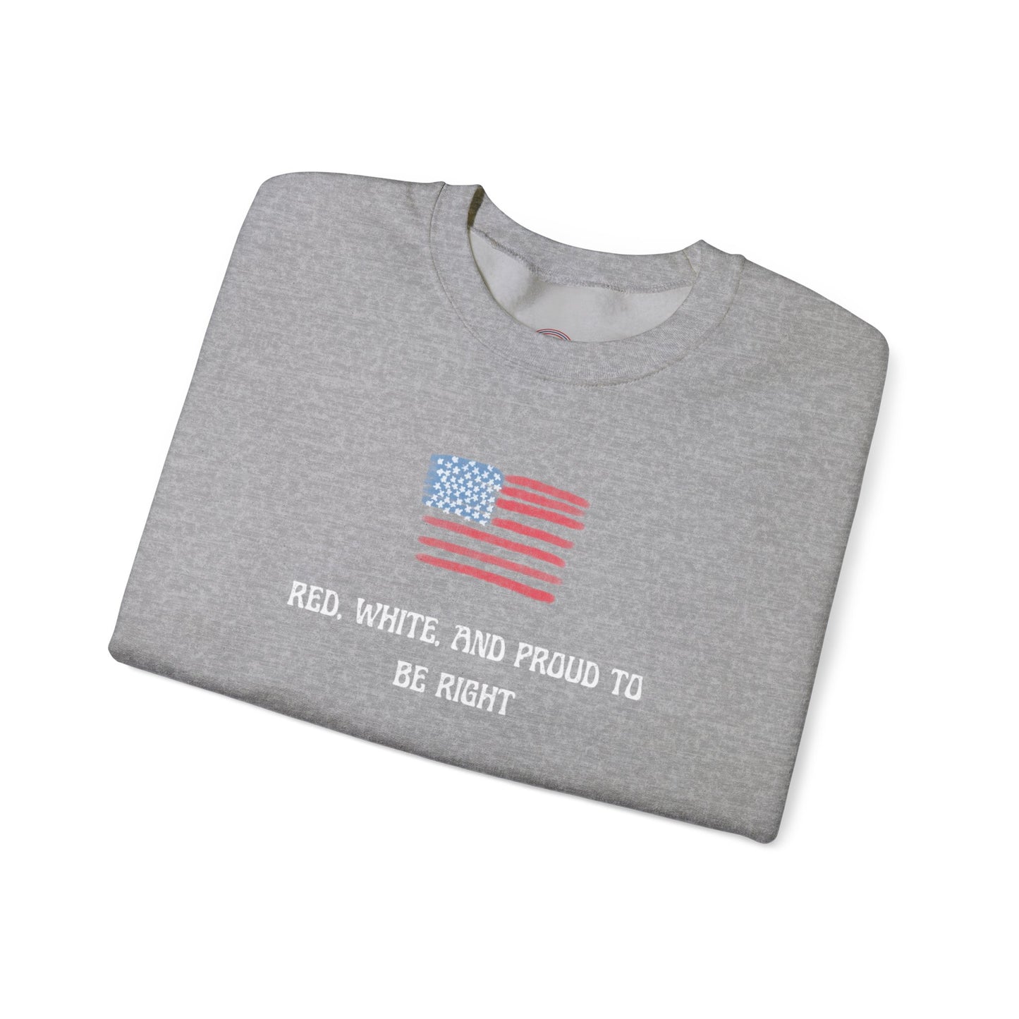 Red, White, And Proud To Be Right Crewneck