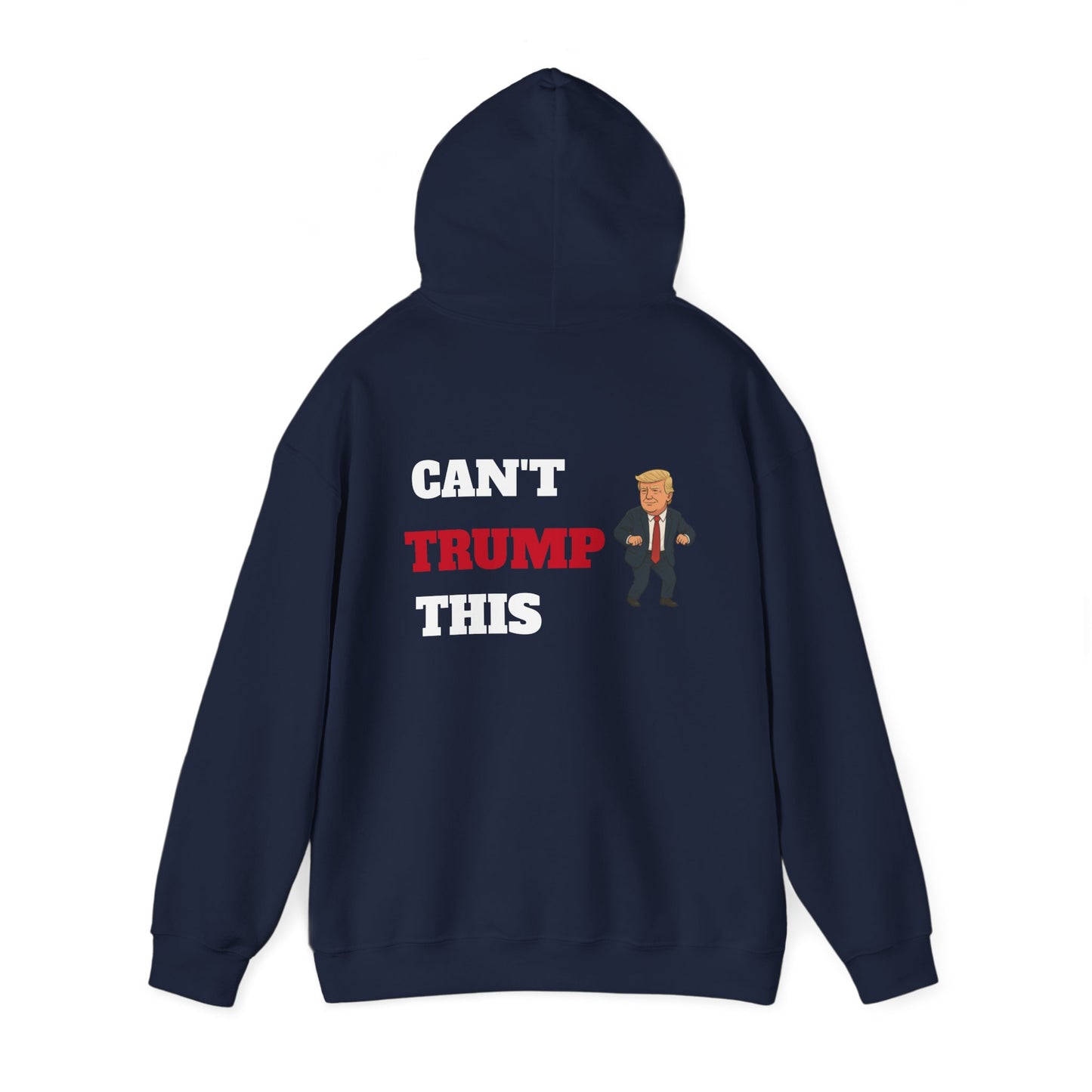 Can't Trump This Hoodie