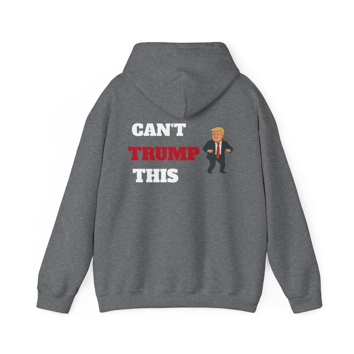 Can't Trump This Hoodie
