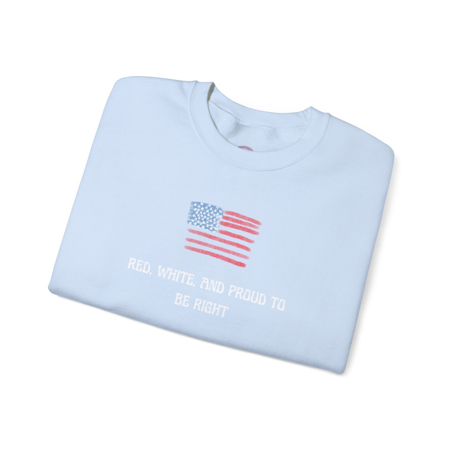 Red, White, And Proud To Be Right Crewneck