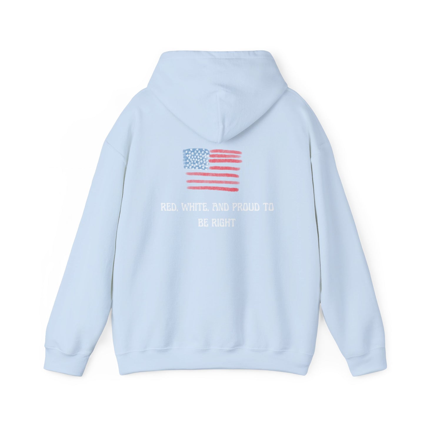 Red, White, and Proud To Be Right Hoodie