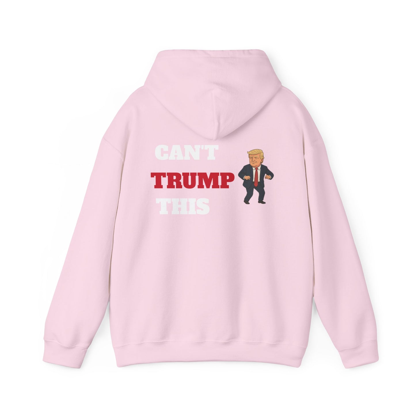 Can't Trump This Hoodie
