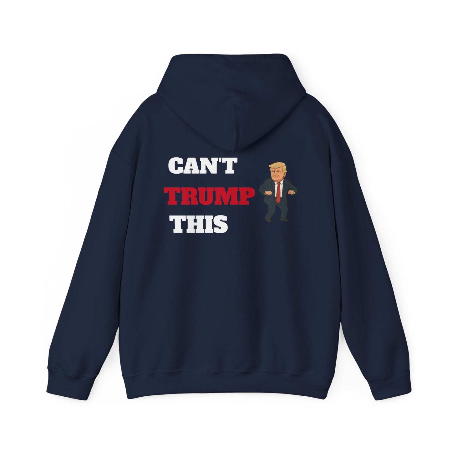Can't Trump This Hoodie