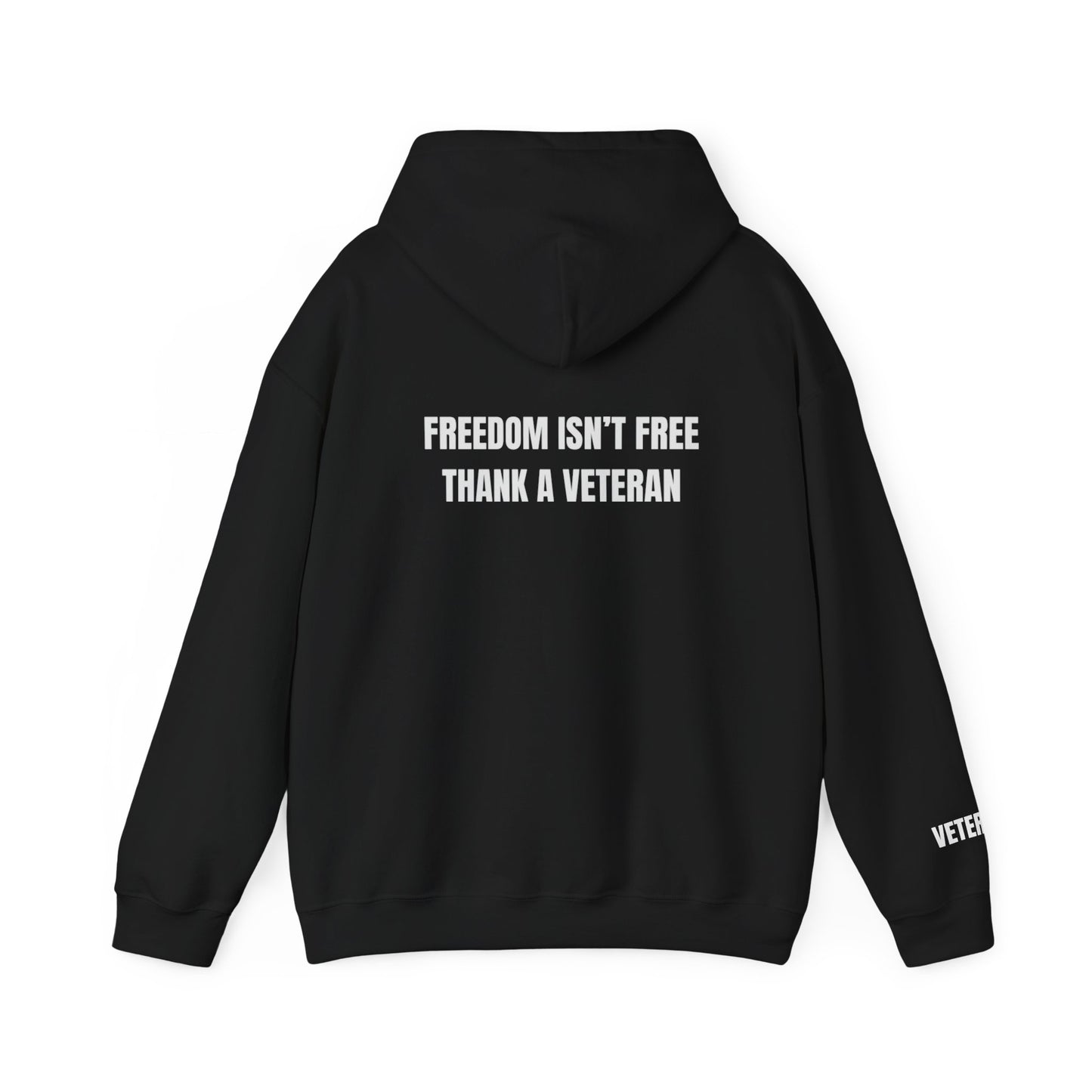 Freedom Isn't Free, Thank A Veteran Hoodie