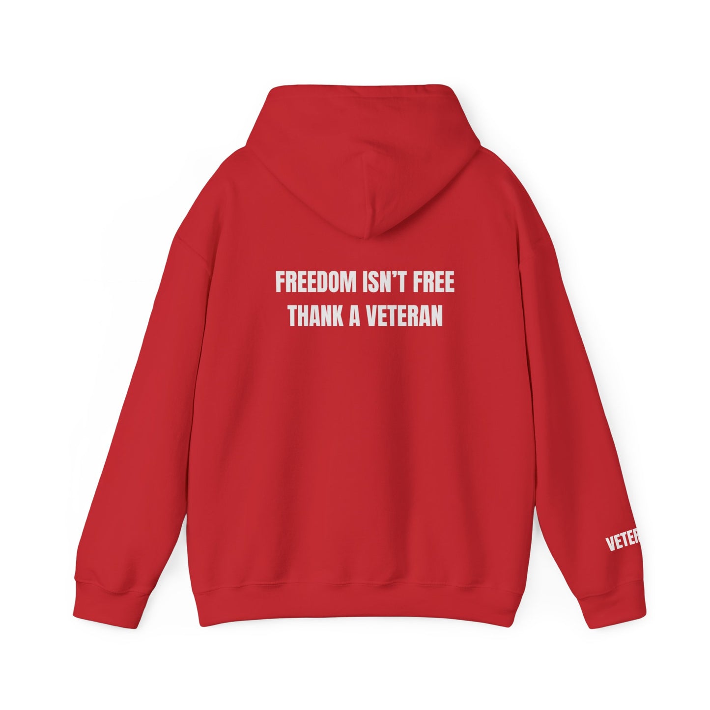 Freedom Isn't Free, Thank A Veteran Hoodie