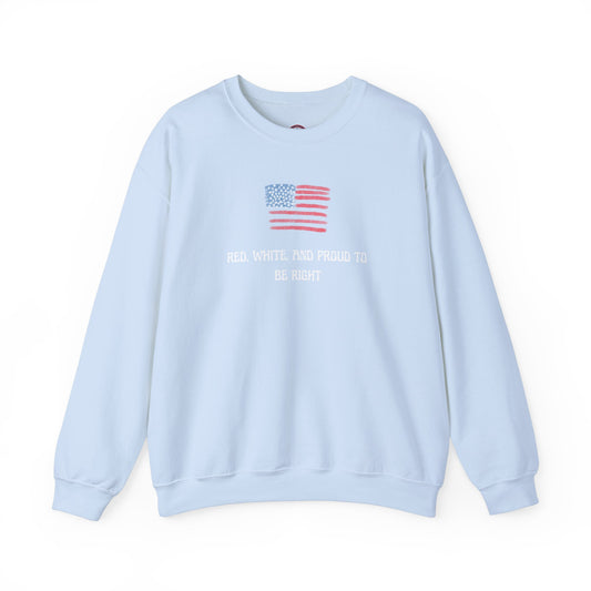 Red, White, And Proud To Be Right Crewneck