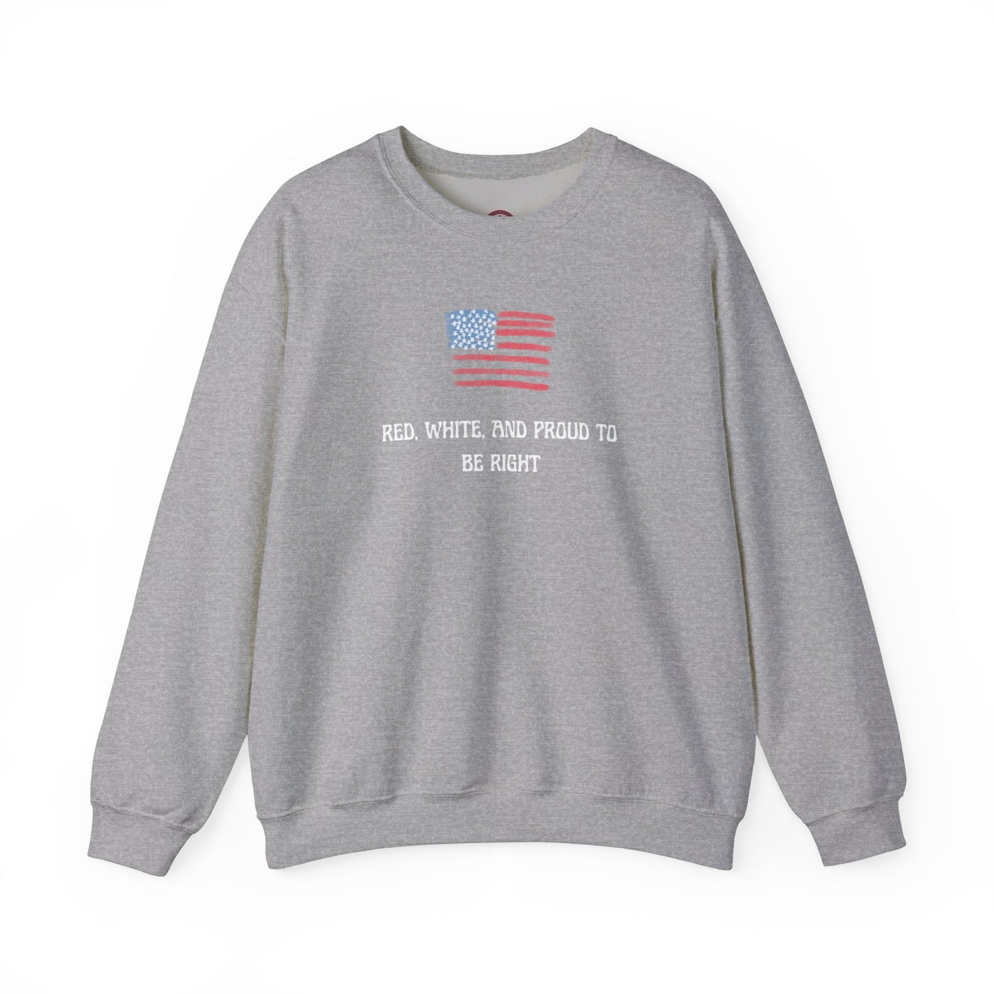 Red, White, And Proud To Be Right Crewneck