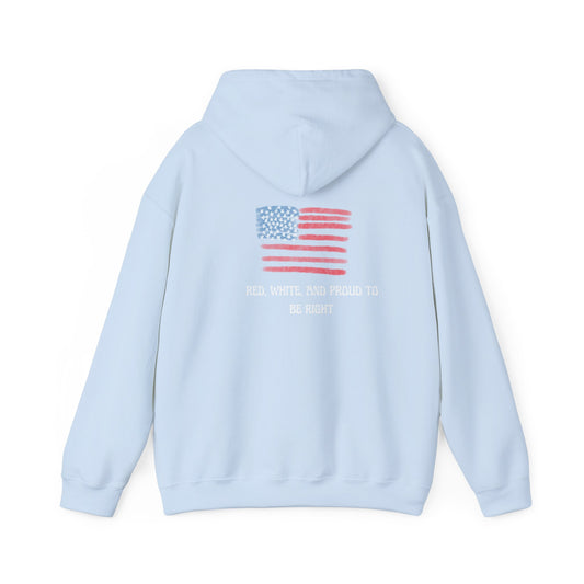 Red, White, And Proud To Be Right Hoodie