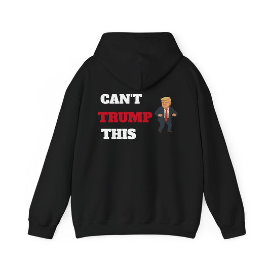 Can't Trump This Hoodie